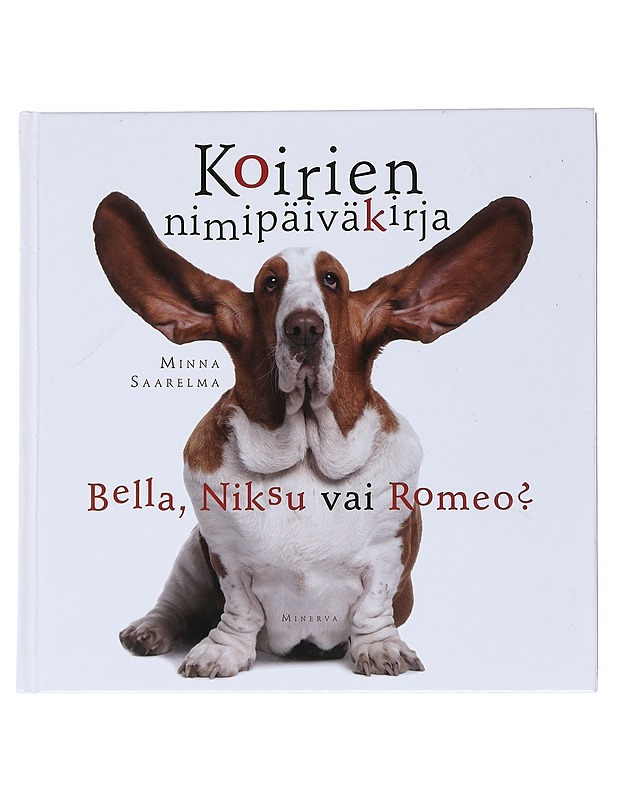 Koirien nimipäiväkirja : Bella, Niksu vai Romeo? - Minna Saarelma