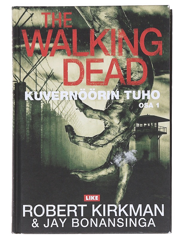The walking dead : kuvernöörin tuho. Osa 1 - Kirkman, Robert - Romaanit ja novellit - 10105532319 - 0