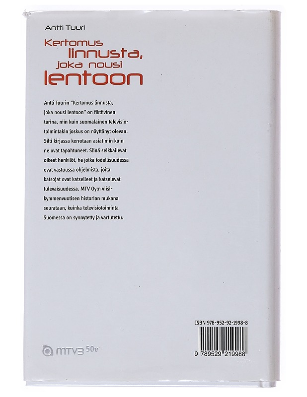 Kertomus linnusta, joka nousi lentoon - Tuuri, Antti - Elämäkerrat ja muistelmat - 10105532326 - 1