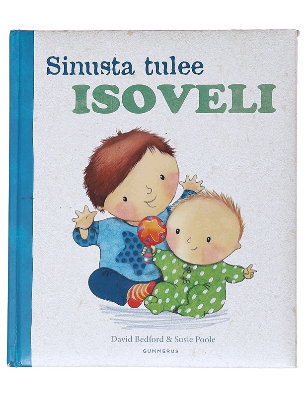 Sinusta tulee isoveli - Bedford, David - Lastenkirjat - 10105532359 - 0