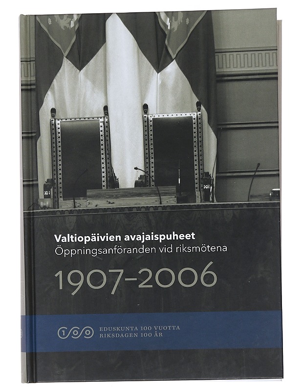 Valtiopäivien avajaispuheet 1907-2006 - Historiakirjat - 10105532376 - 0