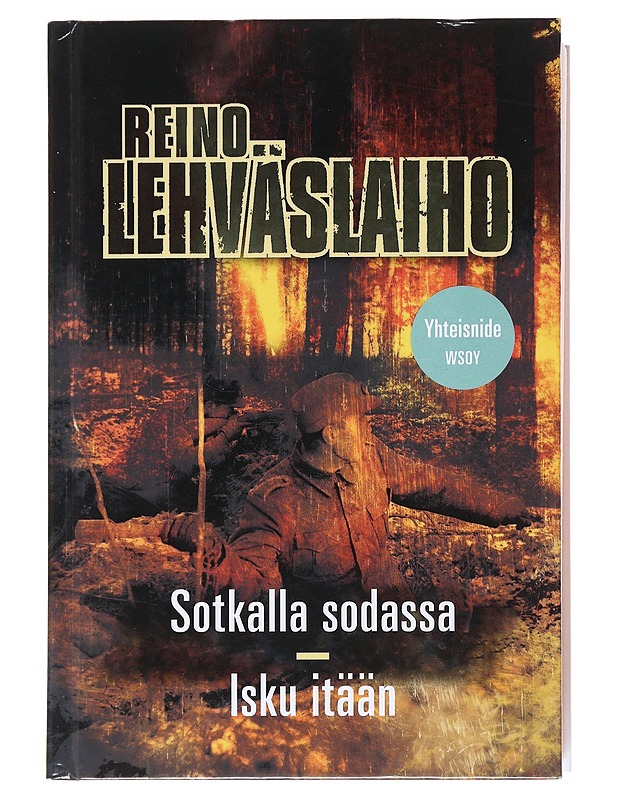 Sotkalla sodassa ; Isku itään - Reino Lehväslaiho - Elämäkerrat ja muistelmat - 10105532369 - 0