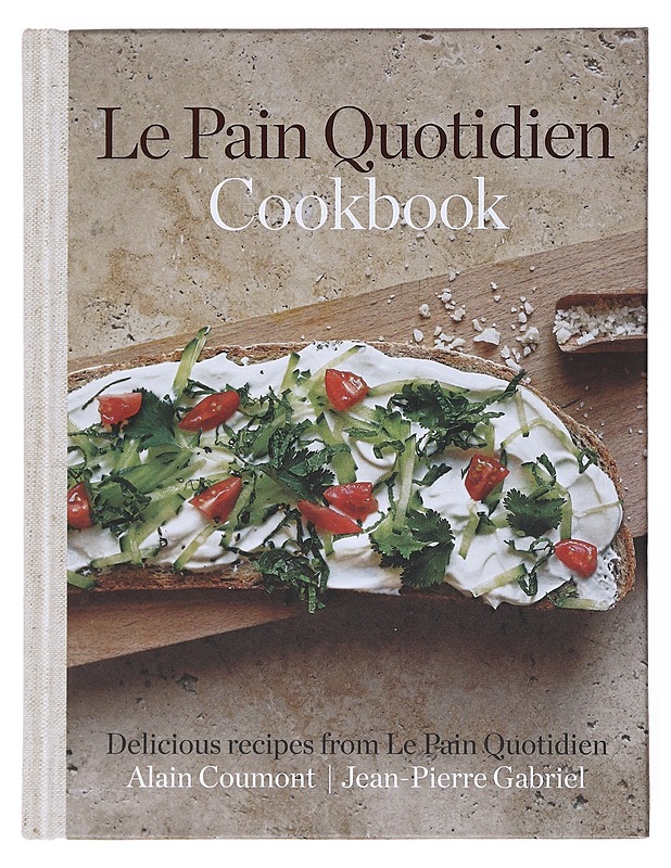 Le Pain Quotidien Cookbook - Alain Coumont, Jean-Pierre Gabriel