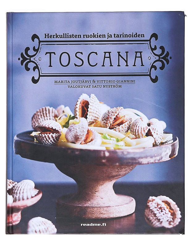 Herkullisten ruokien ja tarinoiden Toscana - Joutjärvi, Marita