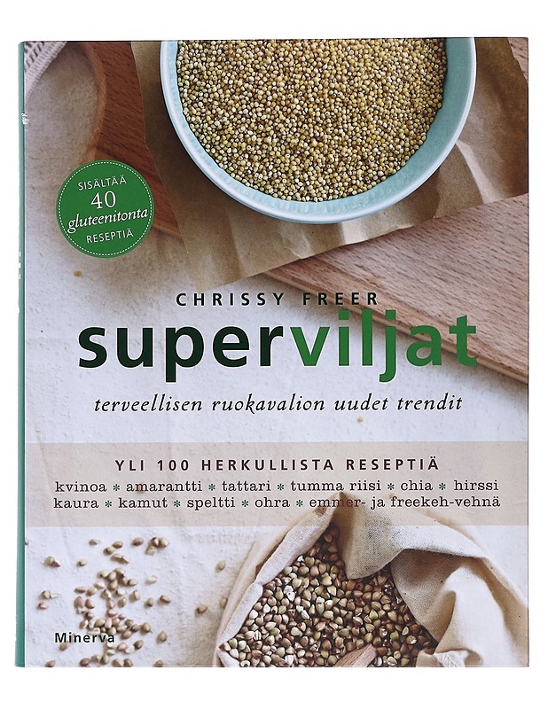 Superviljat : terveellisen ruokavalion uudet trendit - Chrissy Freer
