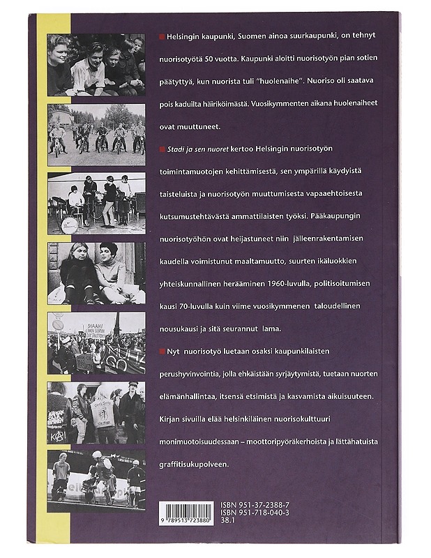 Stadi ja sen nuoret : nuorisotyötä Helsingissä 1948-1997 - Ilves, Kirsi - Historiakirjat - 10105532418 - 1