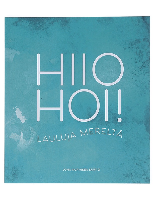 Hiiohoi! : lauluja mereltä - Rahikainen, Esko