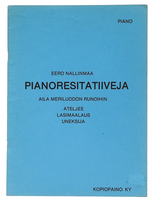 Pianoresitatiiveja Aila Meriluodon runoihin - Eero Nallinmaa - Tietokirjat ja oppaat - 10105532471 - 0