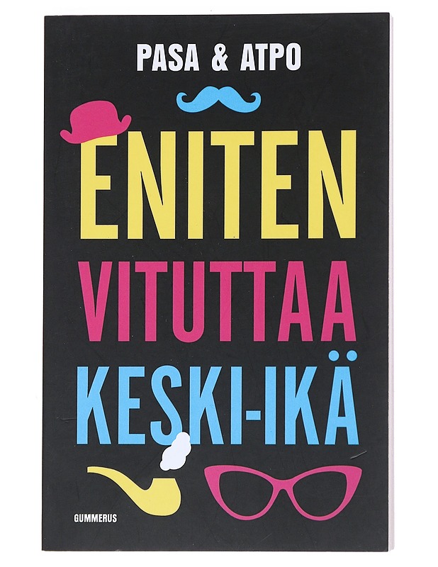 Eniten vituttaa keski-ikä - Pasa & Atpo - Romaanit ja novellit - 10105532478 - 0