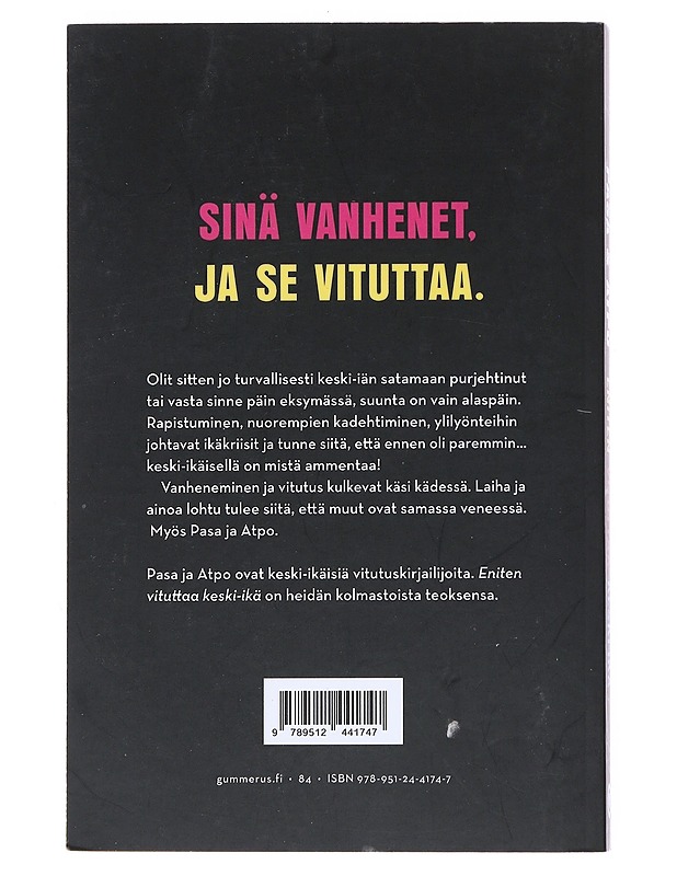 Eniten vituttaa keski-ikä - Pasa & Atpo - Romaanit ja novellit - 10105532478 - 1