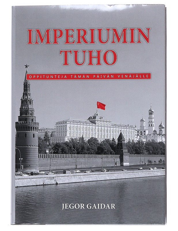 Imperiumin tuho : Oppitunteja tämän päivän Venäjälle - Gaidar, Jegor - Kirja lahjaksi - 10105532505 - 0