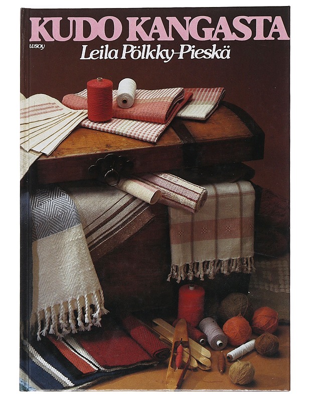 Kudo kangasta - Pölkky-Pieskä, Leila - Tietokirjat ja oppaat - 10105532509 - 0