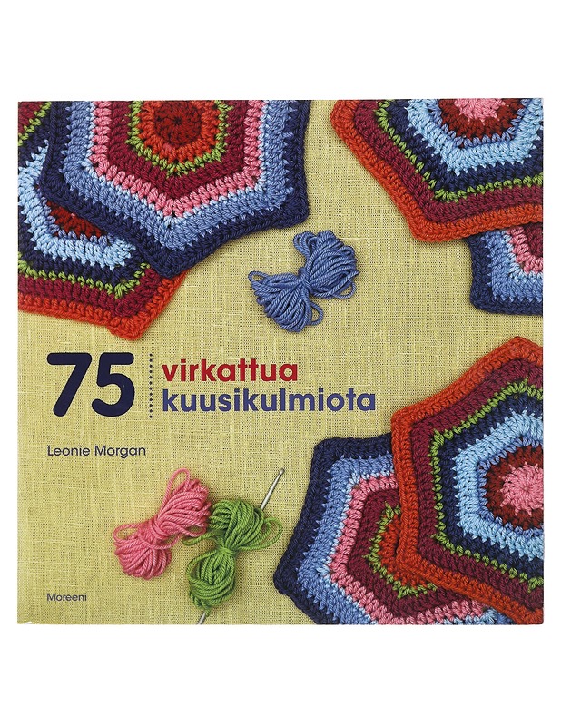 75 virkattua kuusikulmiota - Morgan, Leonie - Ompelu - 10105532638 - 0