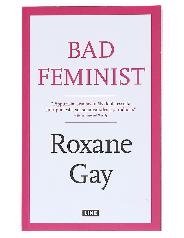 Bad feminist - Gay, Roxane - Historiakirjat - 10105532644 - 0