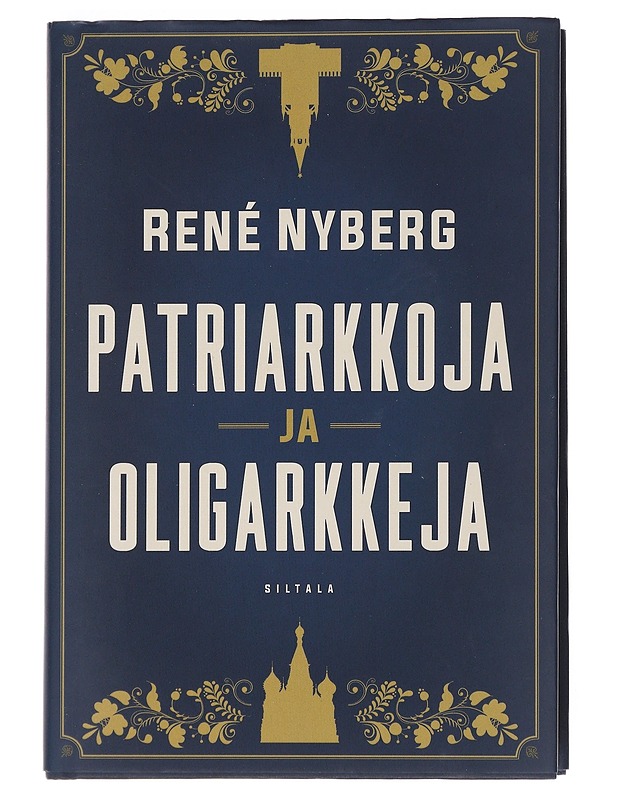 Patriarkkoja ja oligarkkeja - René Nyberg - Elämäkerrat ja muistelmat - 10105532663 - 0