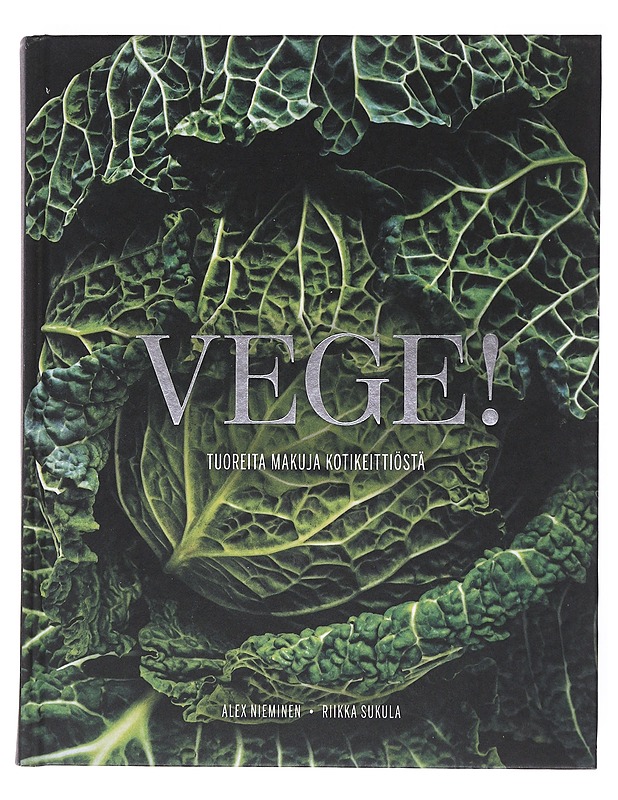 Vege! : tuoreita makuja kotikeittiöstä - Nieminen, Alex - Ruokakirjat - 10105532676 - 0