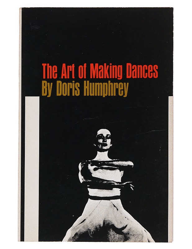 The Art of Making Dances - Doris Humphrey - Harrastekirjat - 10105532716 - 0