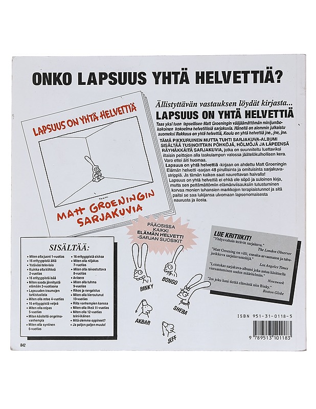 Lapsuus on yhtä helvettiä : Matt Groeningin sarjakuvia - Groening, Matt - Sarjakuvat - 10105532765 - 1