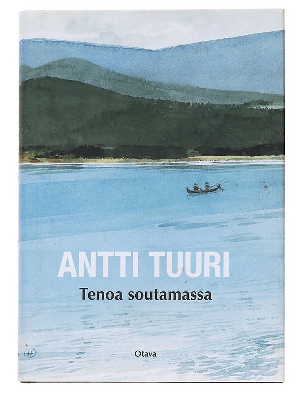 Tenoa soutamassa : kalastuskertomuksia - Antti Tuuri - Romaanit ja novellit - 10105532790 - 0