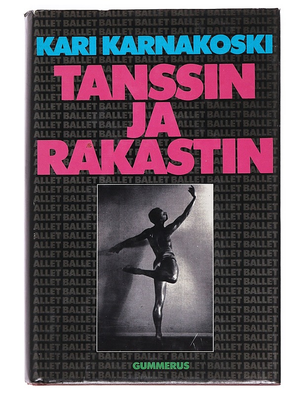 Tanssin ja rakastin - Kari Karnakoski - Elämäkerrat ja muistelmat - 10105532820 - 0