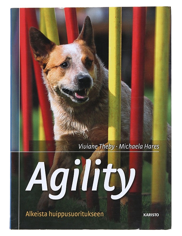 Agility : alkeista huippusuoritukseen - Theby, Viviane - Tietokirjat ja oppaat - 10105532844 - 0