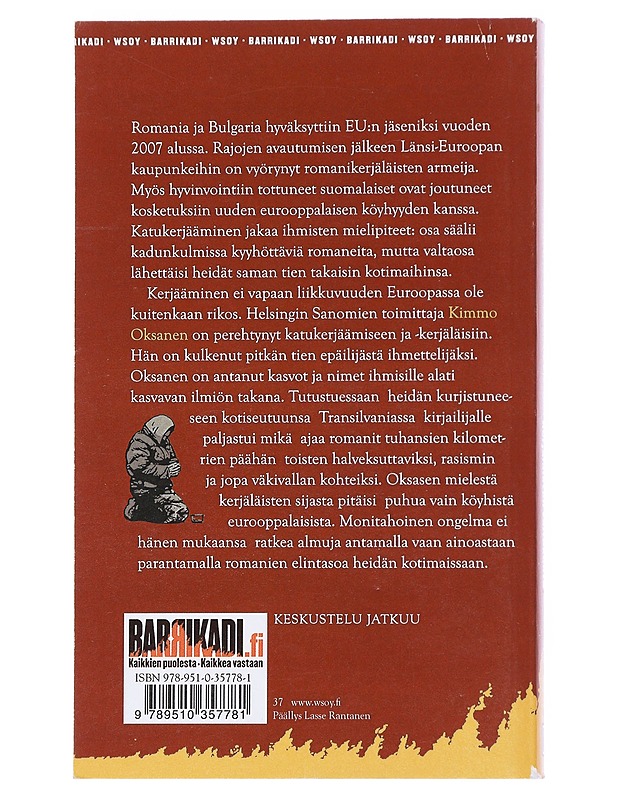 Kerjäläisten valtakunta : totuus kerjäävistä romaneista... ja muita valheita : pamfletti - Kimmo Oksanen - Tietokirjat ja oppaat - 10105532849 - 1