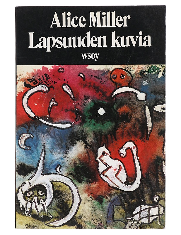 Lapsuuden kuvia : 66 akvarellia ja essee - Miller, Alice