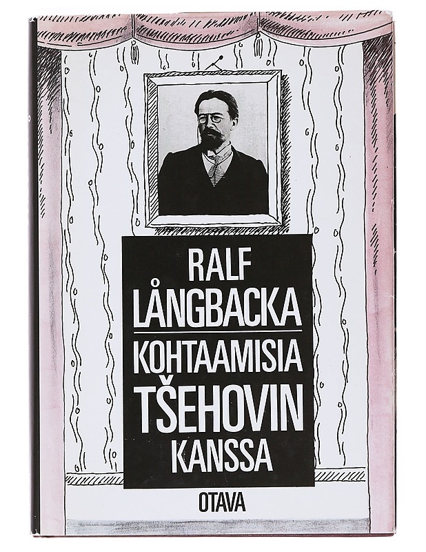 Kohtaamisia Tsehovin kanssa - Långbacka, Ralf
