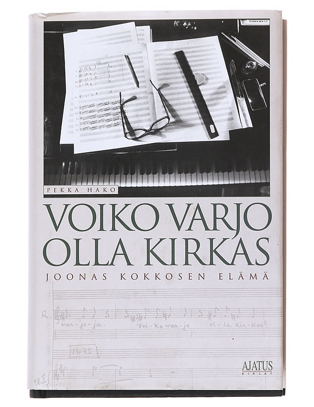 Voiko varjo olla kirkas : Joonas Kokkosen elämä - Pekka Hako - Elämäkerrat ja muistelmat - 10105532908 - 0