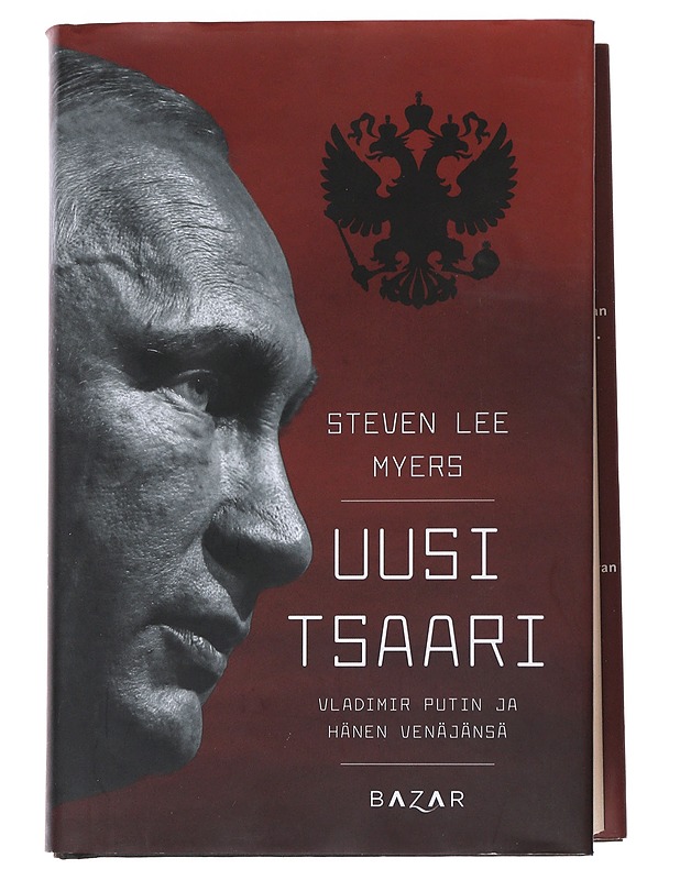 Uusi tsaari : Vladimir Putin ja hänen Venäjänsä - Myers, Steven Lee - Elämäkerrat ja muistelmat - 10105532914 - 0