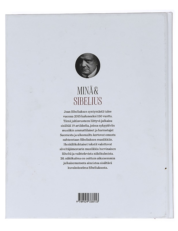 Minä & Sibelius : 20 näkökulmaa säveltäjämestariin - Krohn, Anna - Elämäkerrat ja muistelmat - 10105532964 - 1