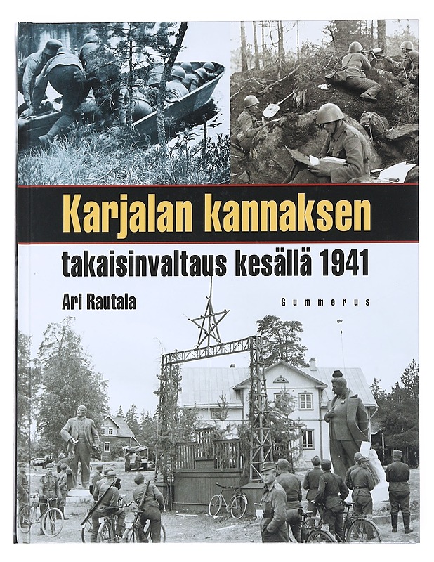 Karjalan kannaksen takaisinvaltaus kesällä 1941 - Rautala, Ari - Tietokirjat ja oppaat - 10105533012 - 0