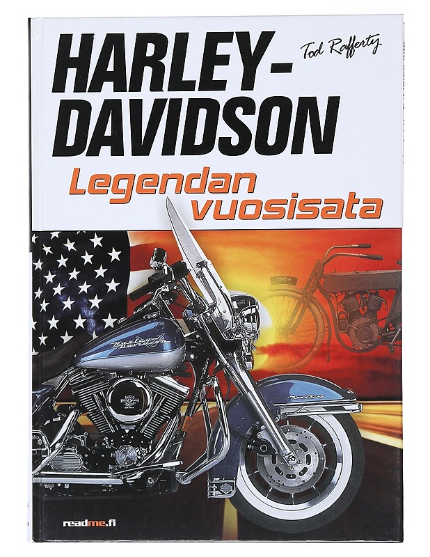 Harley-Davidson : legendan vuosisata - Tod Rafferty
