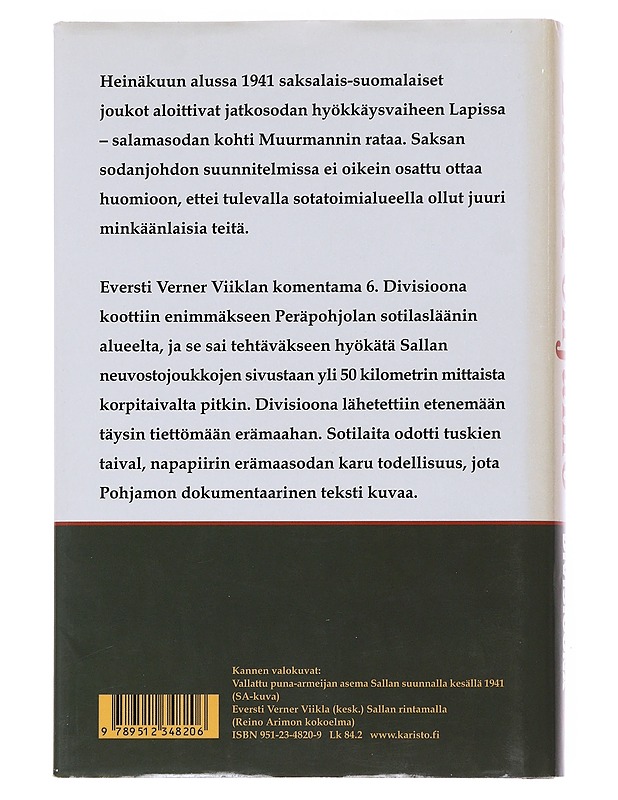 Tietön divisioona : 6. D:n taisteluja Sallan kiveliössä kesällä 1941 - Eino Pohjamo - Historiakirjat - 10105533036 - 1