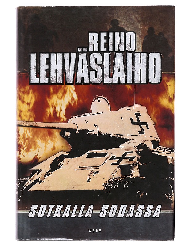 Sotkalla sodassa - Reino Lehväslaiho - Elämäkerrat ja muistelmat - 10105533070 - 0