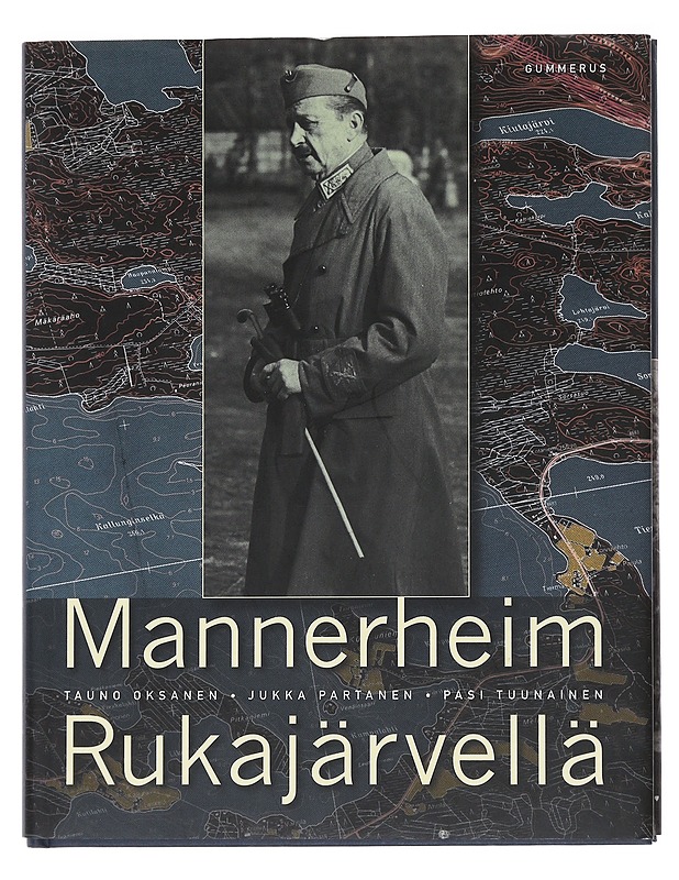 Mannerheim Rukajärvellä - Oksanen, Tauno - Historiakirjat - 10105533073 - 0