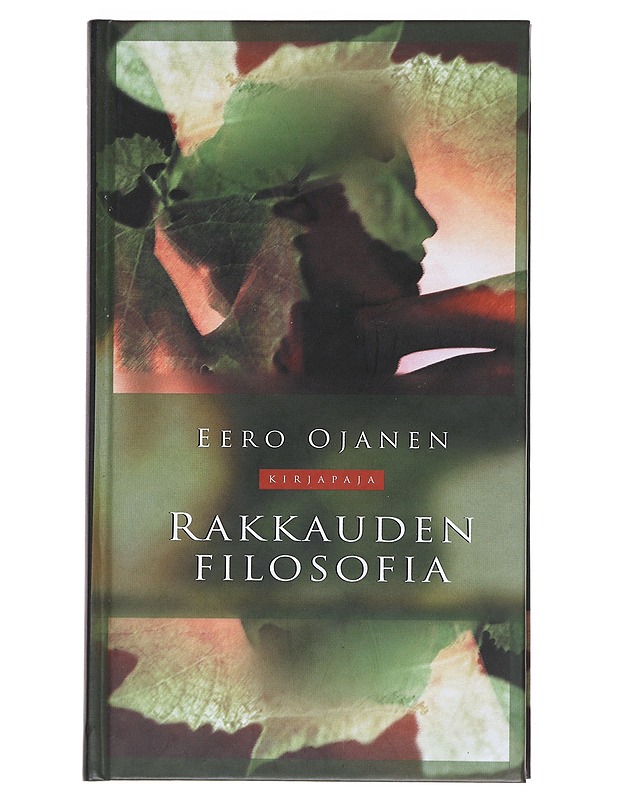 Rakkauden filosofia - Eero Ojanen - Tietokirjat ja oppaat - 10105533143 - 0