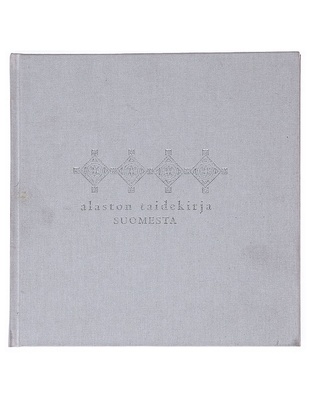 Alaston taidekirja : Suomesta - Paula Huhtanen