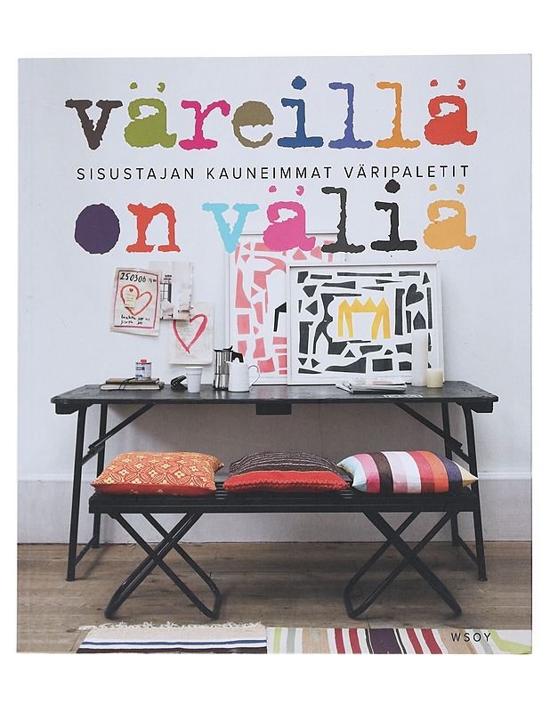 Väreillä on väliä : sisustajan kauneimmat väripaletit - Hoff, Christine van der - Tietokirjat ja oppaat - 10105533334 - 0