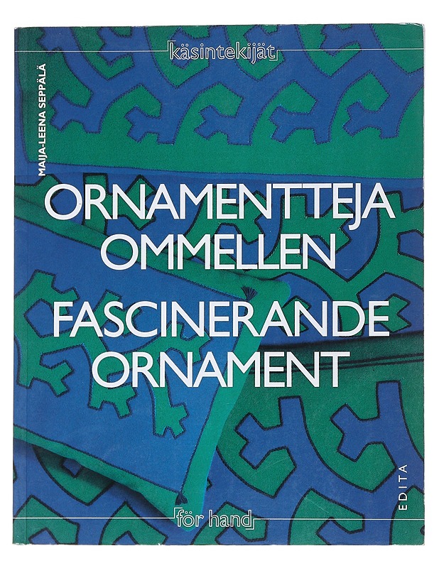 Ornamentteja ommellen : päällikeompelua ja intarsiaa obinugrilaisten ornamenttien pohjalta - Seppälä, Maija-Leena - Tietokirjat ja oppaat - 10105533336 - 0