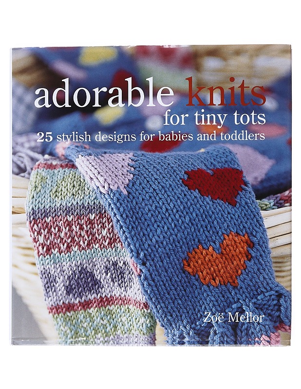 Adorable knits for tiny tots - Zoë Mellor - Käsityökirjat - 10105533376 - 0