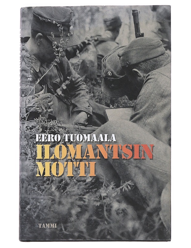 Ilomantsin motti - Eero Tuomaala - Romaanit ja novellit - 10105533381 - 0