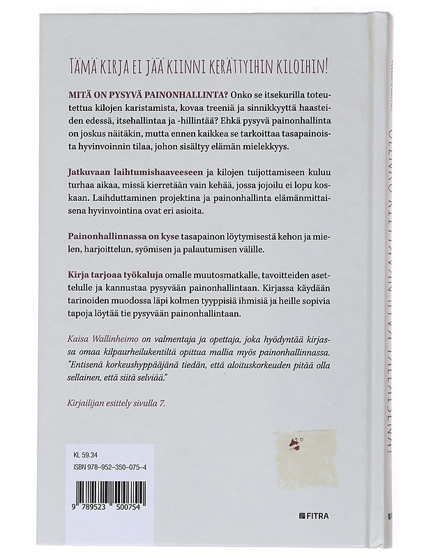 Olenko riittävän hyvä tällaisena? : painonhallinnan polut - Wallinheimo, Kaisa - Tietokirjat ja oppaat - 10105533413 - 1