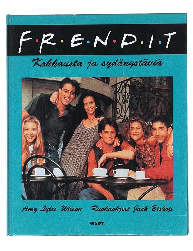 Frendit : kokkausta ja sydänystäviä - Wilson, Amy Lyles - Ruokakirjat - 10105533459 - 0