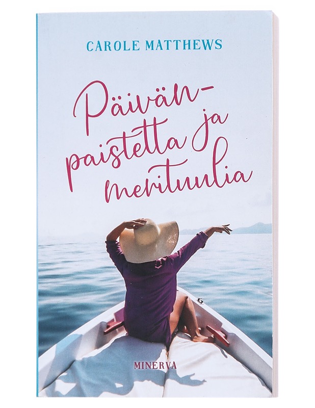 Päivänpaistetta ja merituulia - Carole Matthews - Romaanit ja novellit - 10105533488 - 0