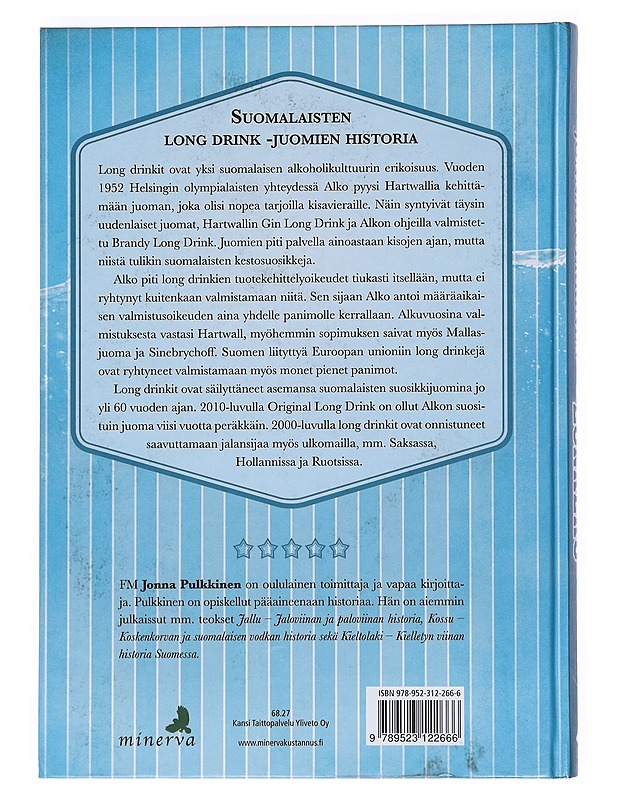 Lonkero : suomalaisten long drink -juomien historia - Jonna Pulkkinen - Historiakirjat - 10105533527 - 1