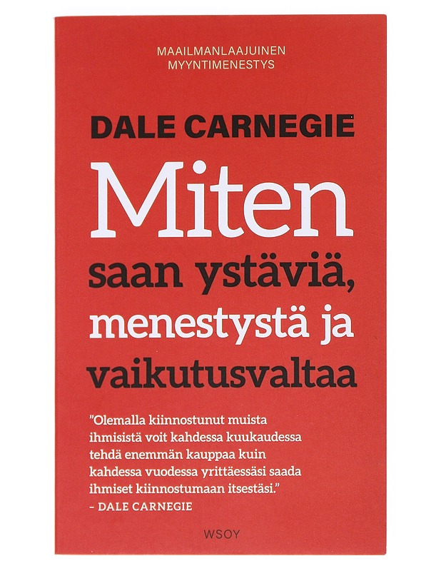 Miten saan ystäviä, menestystä ja vaikutusvaltaa - Carnegie, Dale - Tietokirjat ja oppaat - 10105533547 - 0