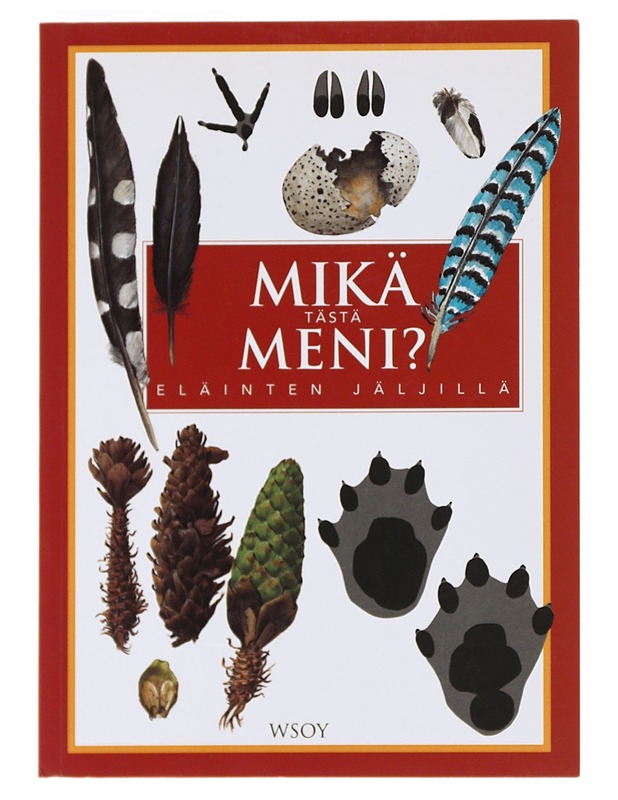 Mikä tästä meni? / eläinten jäljillä - Bang, Preben - Kirja lahjaksi - 10105533551 - 0