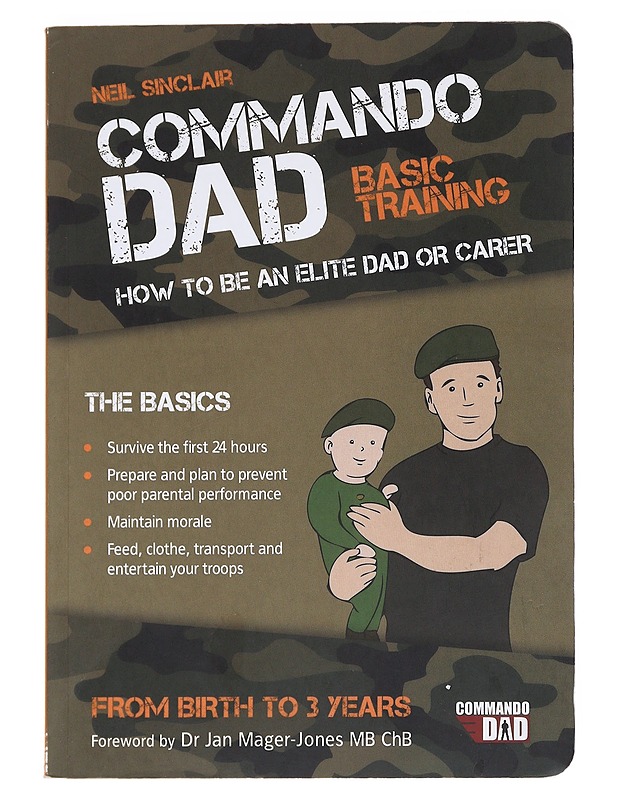 Commando Dad : How to Be an Elite Dad or Carer - Neil Sinclair - Tietokirjat ja oppaat - 10105533599 - 0