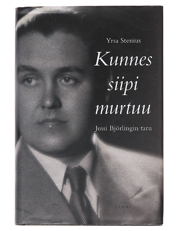 Kunnes siipi murtuu / Jussi Björlingin taru - Stenius, Yrsa - Elämäkerrat ja muistelmat - 10105533611 - 0